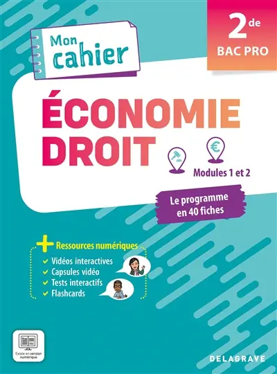 Economie, droit, 2de bac pro : modules 1 et 2 : le programme en 40 fiches