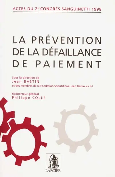 La prévention de la défaillance de paiement : actes du 2e Congrès Sanguinetti, 20-22 septembre 1998