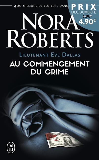 Lieutenant Eve Dallas. Vol. 1. Au commencement du crime
