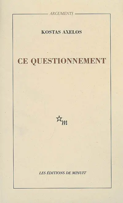Ce questionnement : approche, éloignement