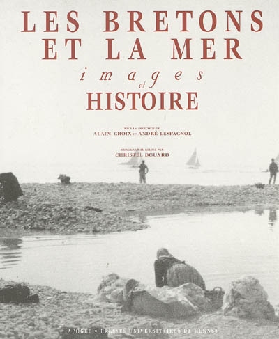 Les Bretons et la mer : images et histoire