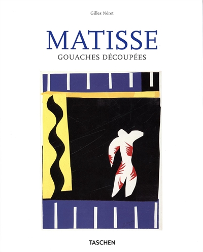 Henri Matisse, 1869-1954 : gouaches découpées