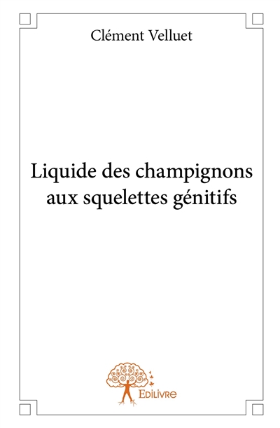 Liquide des champignons aux squelettes génitifs