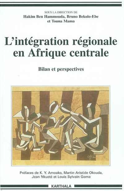 L'intégration régionale en Afrique centrale : bilan et perspectives