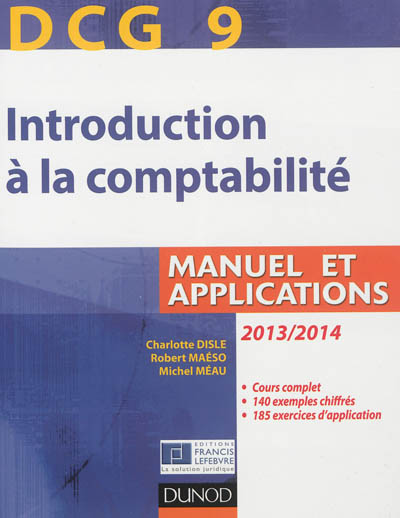 Introduction à la comptabilité, DCG 9 : manuel et applications : 2013-2014