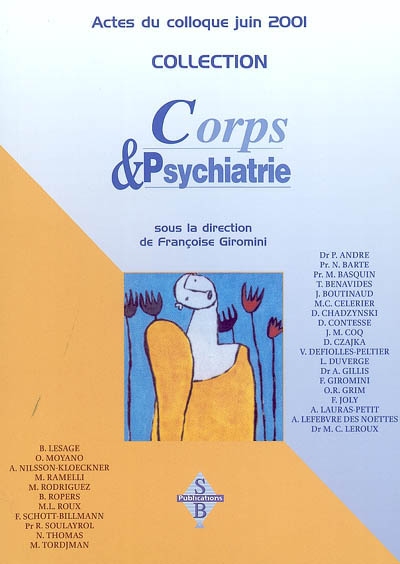 Corps & psychiatrie : actes du colloque, 15 et 16 juin 2001, Paris