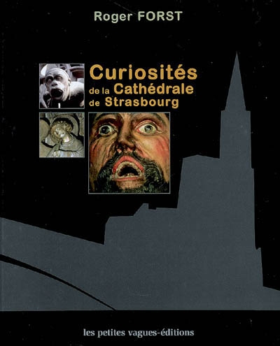 Les curiosités de la cathédrale de Strasbourg