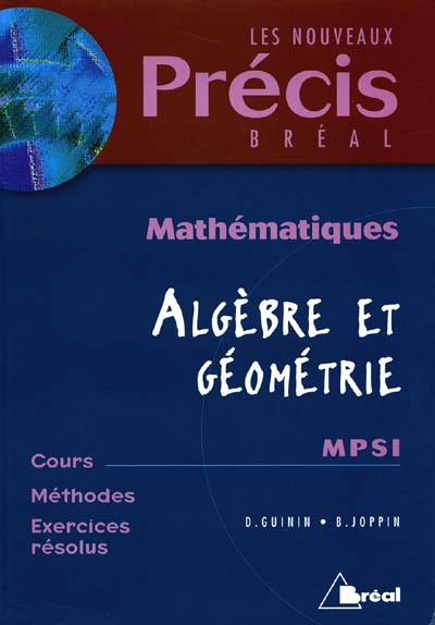 Mathématiques. Vol. 1. Algébre et géométrie, MPSI