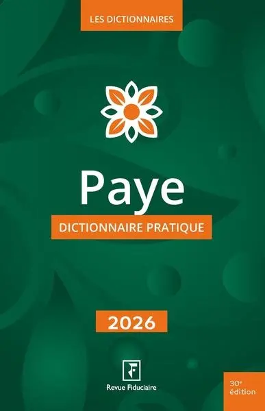 Paye : dictionnaire pratique : 2026