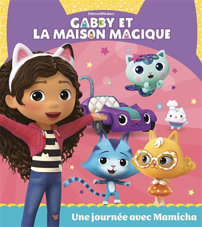 Gabby et la maison magique. Une journée avec Mamicha