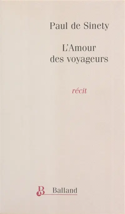 L'amour des voyageurs : nouvel itinéraire de Paris à Jérusalem