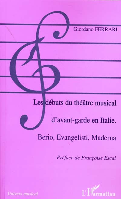 Les débuts du théâtre musical d'avant-garde en Italie : Berio, Evangelisti, Maderna