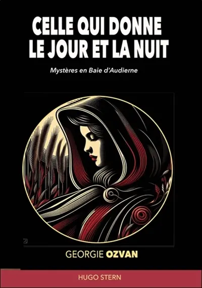 Celle qui donne le jour et la nuit : mystères en baie d'Audierne