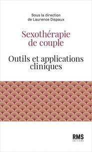 Sexothérapie de couple : outils et applications cliniques. Vol. 2