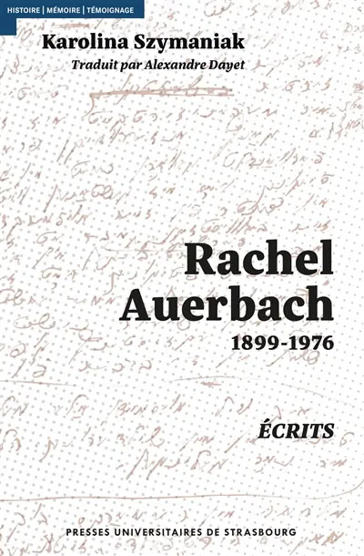 Rachel Auerbach : 1899-1976 : écrits