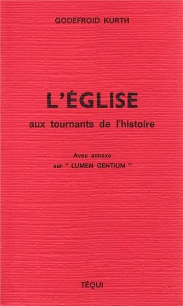 L'Eglise aux tournants de l'histoire : avec annexe sur `Lumen gentium'