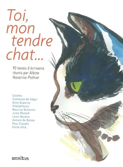 Toi, mon tendre chat... : 90 textes d'écrivains