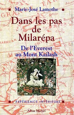 Dans les pas de Milarépa : de l'Everest au Mont Kailash