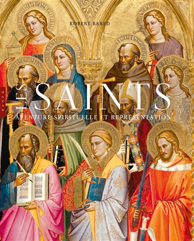 Les saints : aventure spirituelle et représentation