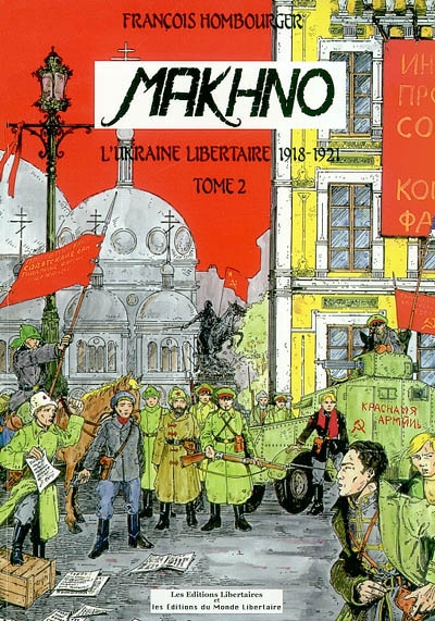 Makhno : l'Ukraine libertaire, 1918-1921. Vol. 2. 1920-1934