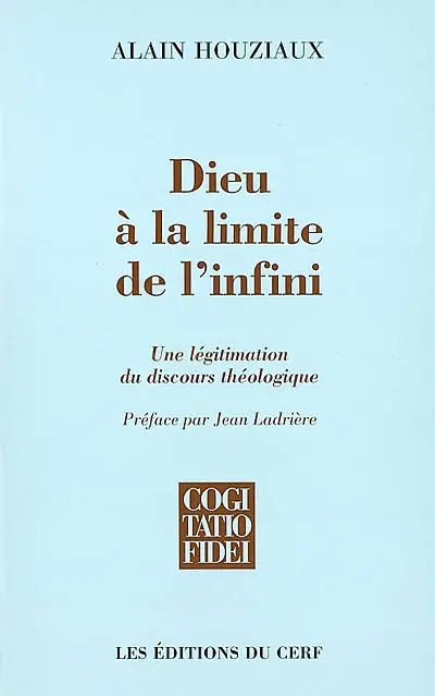 Dieu, à la limite de l'infini : une légitimation du discours théologique