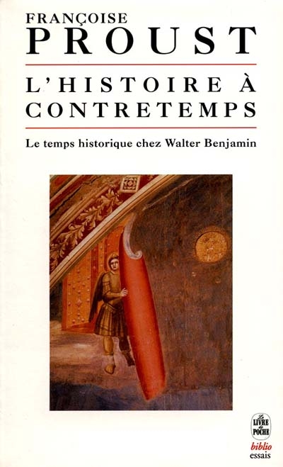 L'histoire à contretemps : le temps historique chez Walter Benjamin
