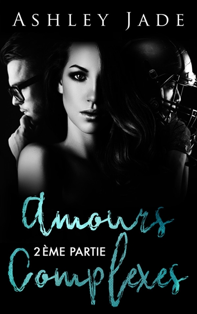 Amours complexes : 2ème partie