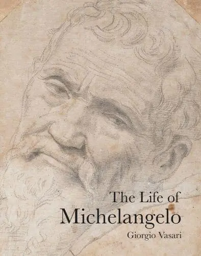 The Life of Michelangelo ( Vasari )