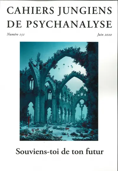 Cahiers jungiens de psychanalyse, n° 151. Souviens-toi de ton futur