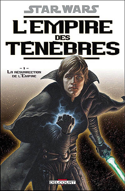 Star Wars : l'Empire des ténèbres. Vol. 1. La résurrection de l'empire