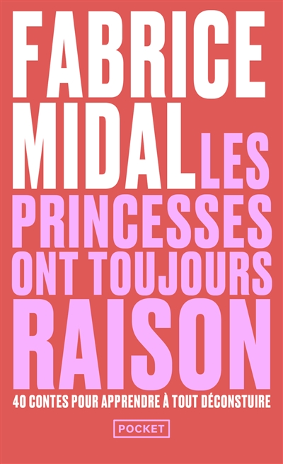 Les princesses ont toujours raison : la sagesse des contes et légendes pour déjouer les pièges d'aujourd'hui