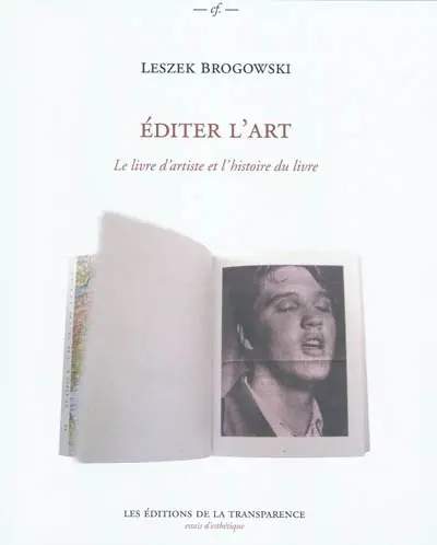 Editer l'art : le livre d'artiste et l'histoire du livre