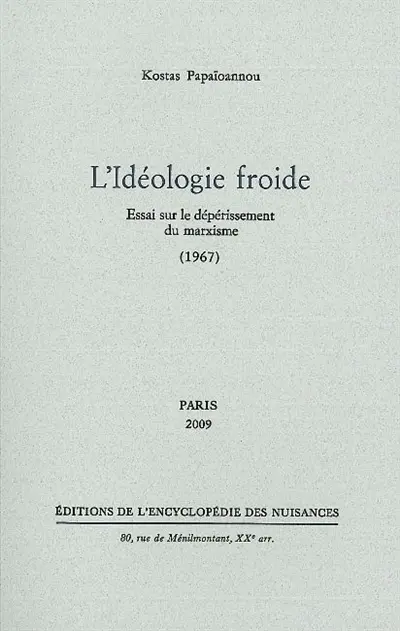 L'idéologie froide : essai sur le dépérissement du marxisme (1967)