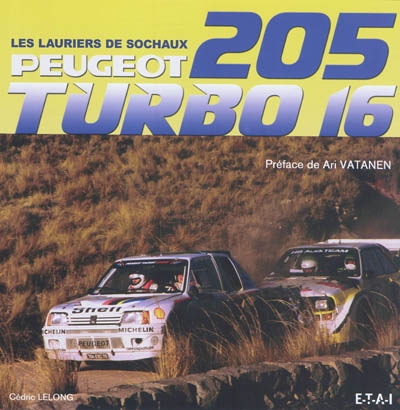 Peugeot 205 Turbo 16 : les lauriers de Sochaux