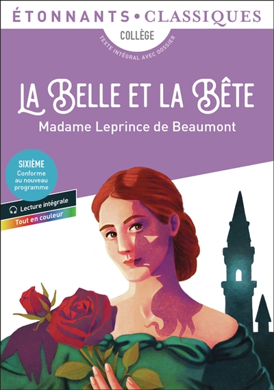 La Belle et la Bête : collège, texte intégral avec dossier : nouveaux programmes + cahier photos