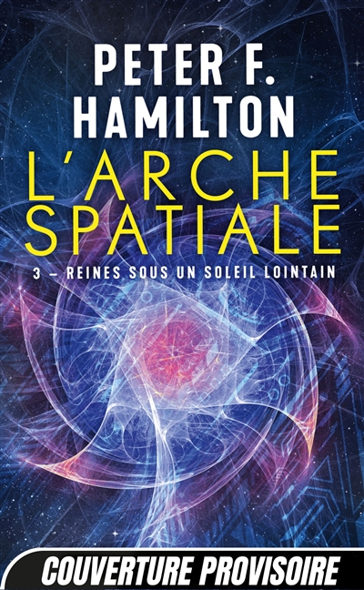 L'arche spatiale. Vol. 3. Reines sous un soleil lointain