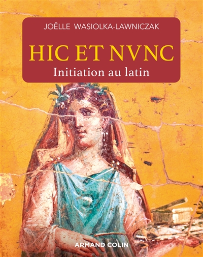 Hic et nunc : initiation au latin