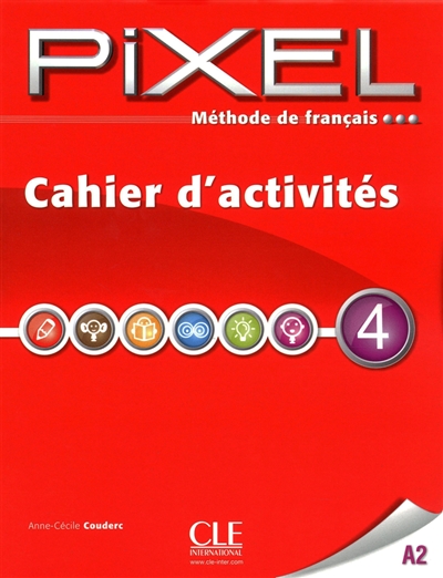 Pixel 4 : méthode de français : cahier d'activités