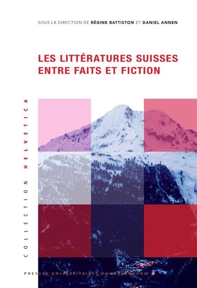 Les littératures suisses entre faits et fiction