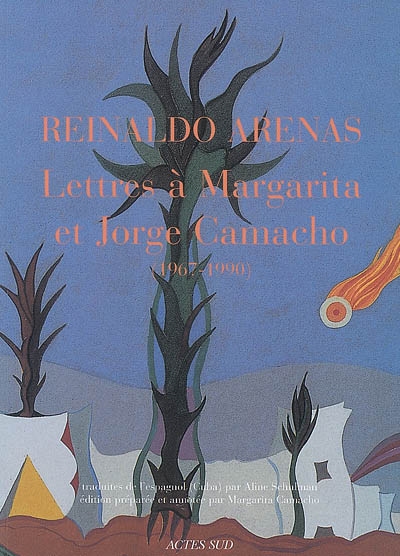 Lettres à Margarita et Jorge Camacho : 1967-1990