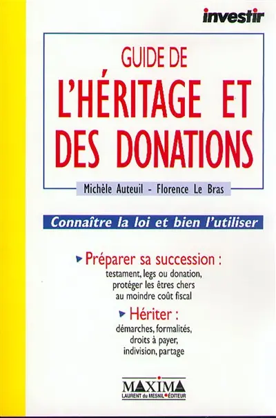 Guide de l'héritage et des donations : connaître la loi et bien l'utiliser