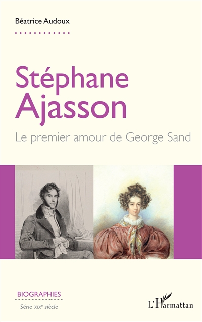 Stéphane Ajasson : le premier amour de George Sand
