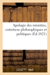 Apologie des ministres, entretiens philosophiques et politiques