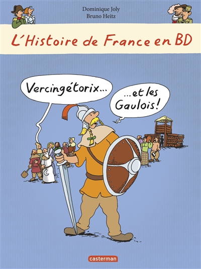 L'histoire de France en BD. Vercingétorix et les Gaulois