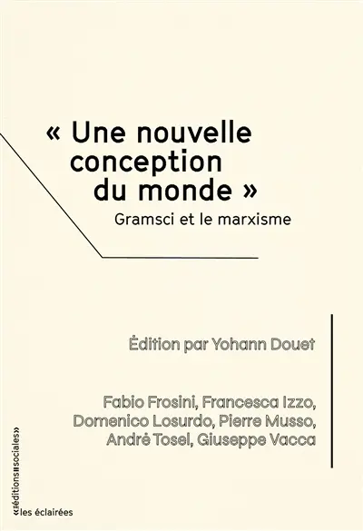Une nouvelle conception du monde : Gramsci et le marxisme