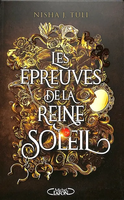 Les artefacts d'Ouranos. Vol. 1. Les épreuves de la Reine Soleil