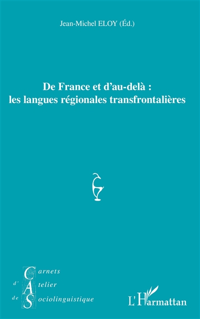 Carnets d'atelier de sociolinguistique, n° 12. De France et d'au-delà : les langues régionales transfrontalières