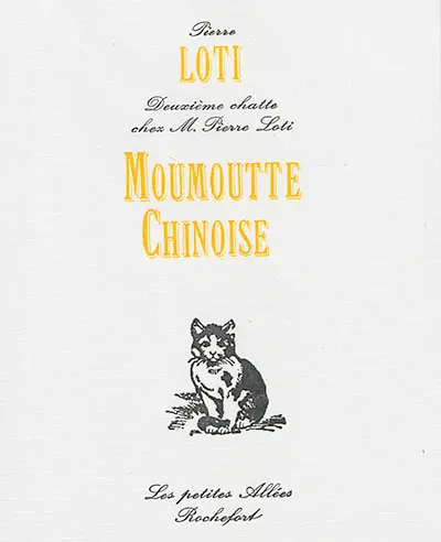 Moumoutte chinoise : deuxième chatte chez M. Pierre Loti