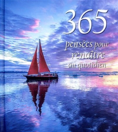 365 pensées pour renaître...