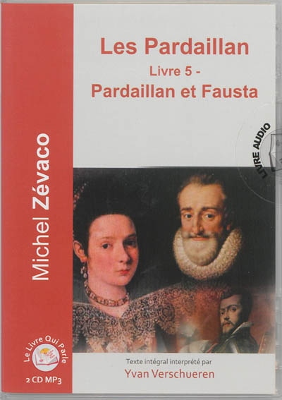Les Pardaillan. Vol. 5. Pardaillan et Fausta